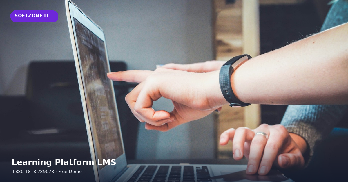 Learning Platform LMS Bangladesh Guide SoftZone IT