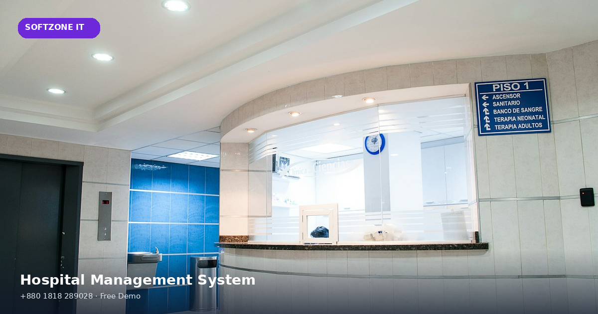 Hospital Management System OPD IPD Billing Software Bangladesh - SoftZone IT