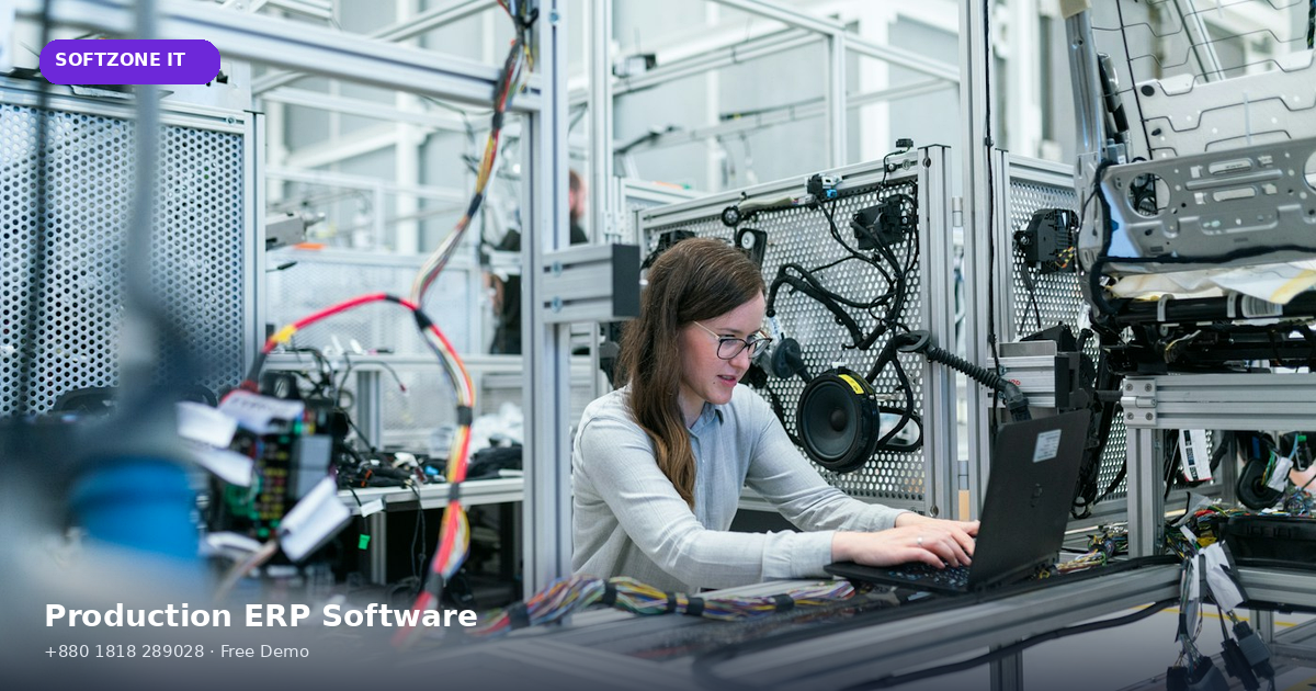 Production ERP Manufacturing BOM Work Order Software Bangladesh - SoftZone IT